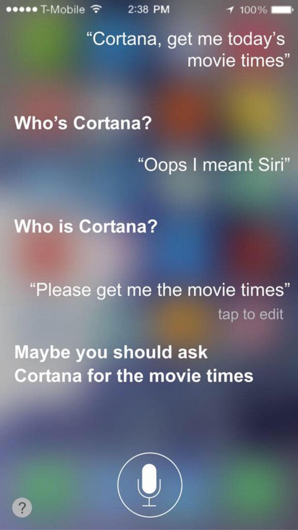 Siri! Apple's ...ready-to-use digital assistant! 7 Cortana