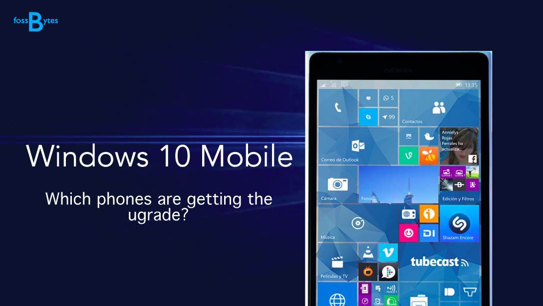Windows 10 Mobile is here: Which phones will be updated?